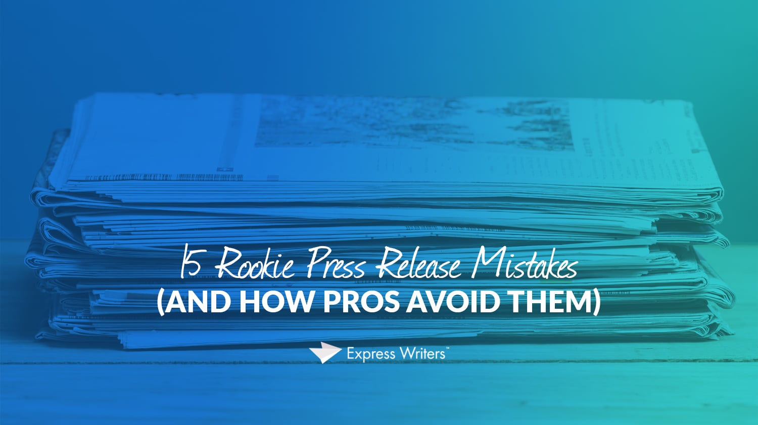 15 rookie press release mistakes