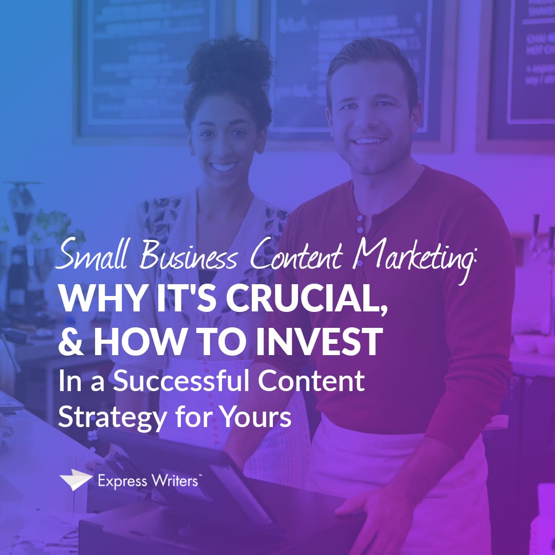 small business content marketing, content marketing for small businesses