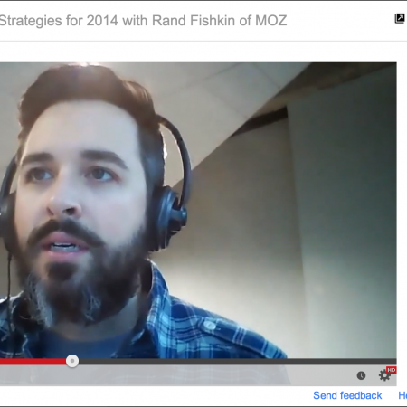 Google Hangout with Robert O’Haver and Rand Fishkin, CEO of MOZ, on Web Content Trends for 2014