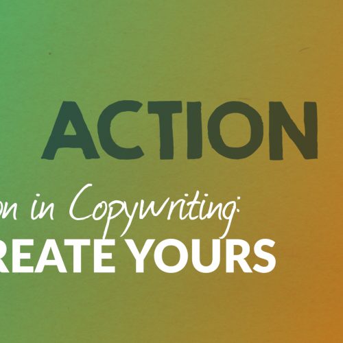 The Call to Action in Copywriting: How to Create Yours