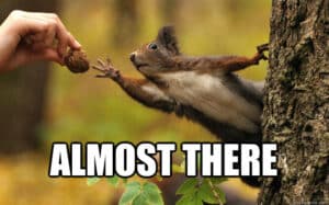 almost there meme