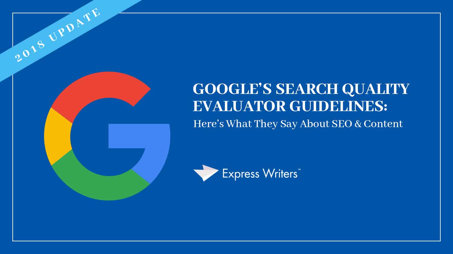Google's Search Quality Evaluator Guidelines guide