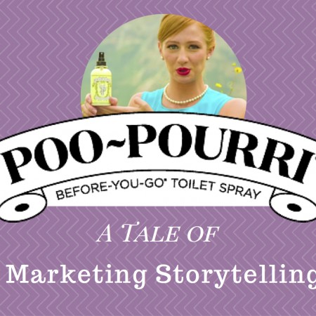 A Tale of Crazy Good Marketing Storytelling: Poo~Pourri