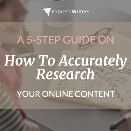 A 5-Step Guide on How to Accurately Research Your Online Content