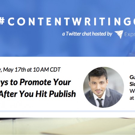 #ContentWritingChat May 17 2016 Recap: Key Ways to Promote Your Content After You Hit Publish