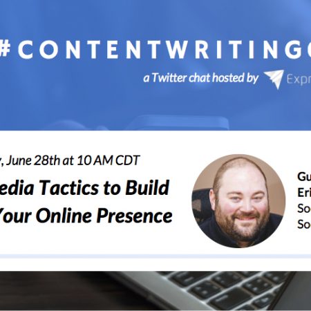 #ContentWritingChat June 28 2016 Recap: Social Media Tactics to Build & Grow Your Online Presence