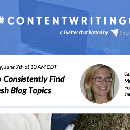#ContentWritingChat June 7 2016 Recap: How to Consistently Find Fresh Blog Topics