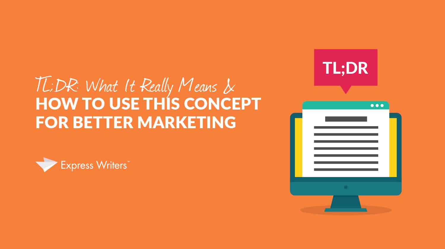 TL;DR: What It Really Means & How To Use This Concept For Better Marketing