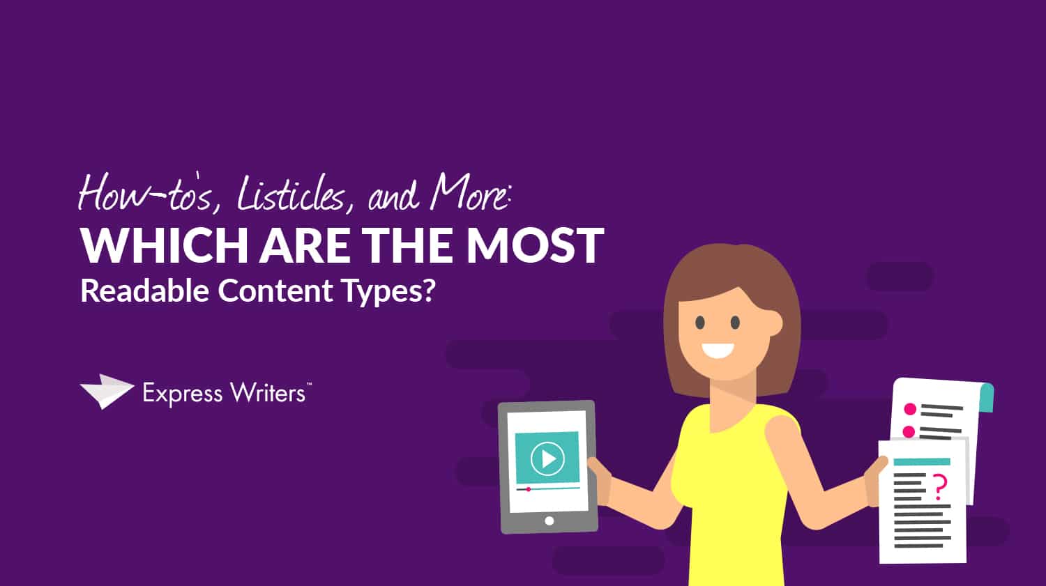 How-to’s, Listicles, and More: Which Are the Most Readable Content Types?