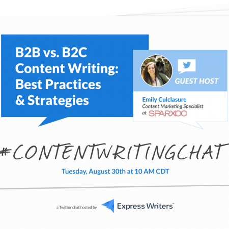 #ContentWritingChat Recap: B2B vs. B2C Content Writing: Best Practices & Strategies with Sparxoo