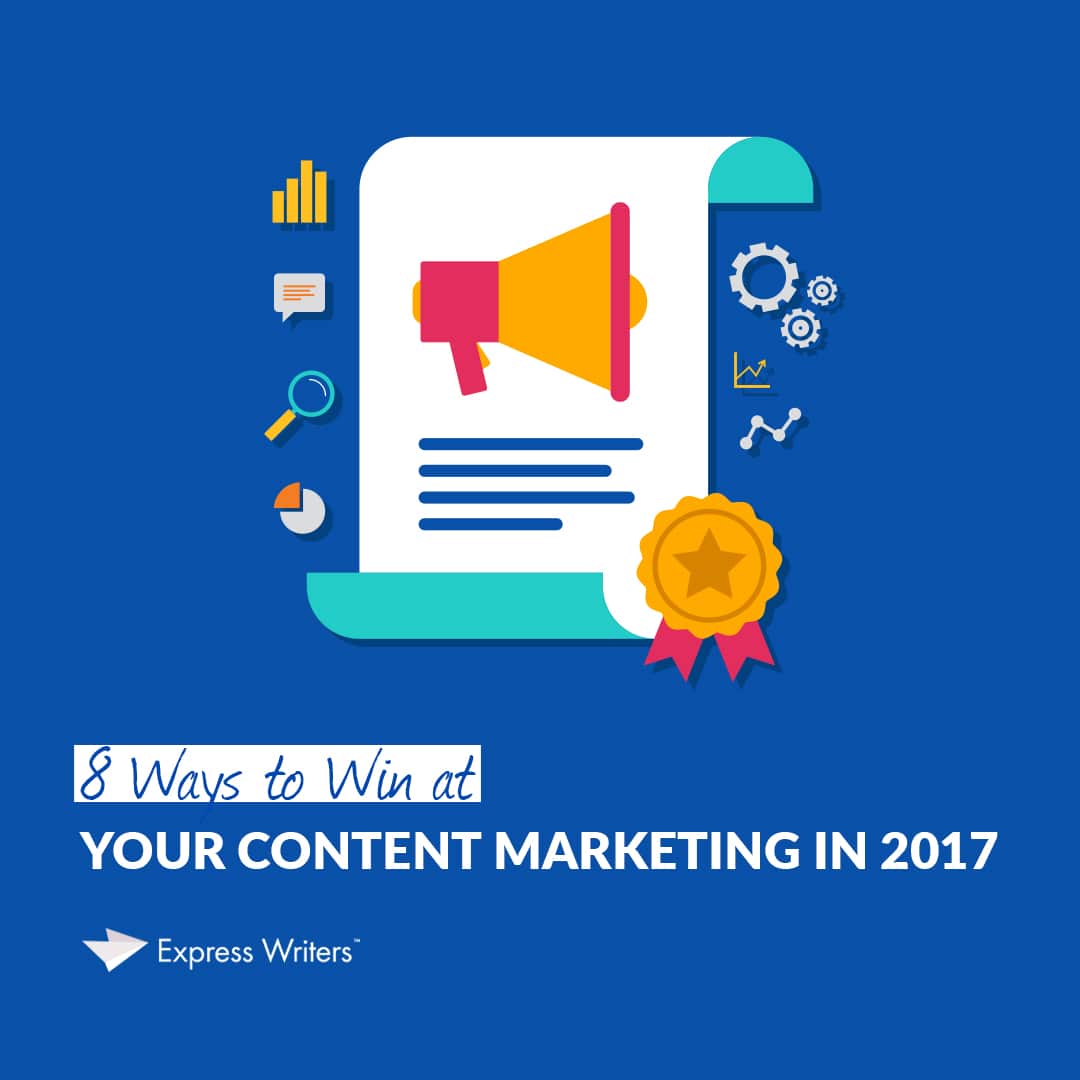 winning at 2017 content marketing
