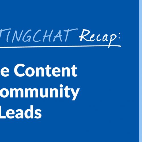 #ContentWritingChat Recap: How to Create Content That Builds Community & Generates Leads with Kathleen Burns