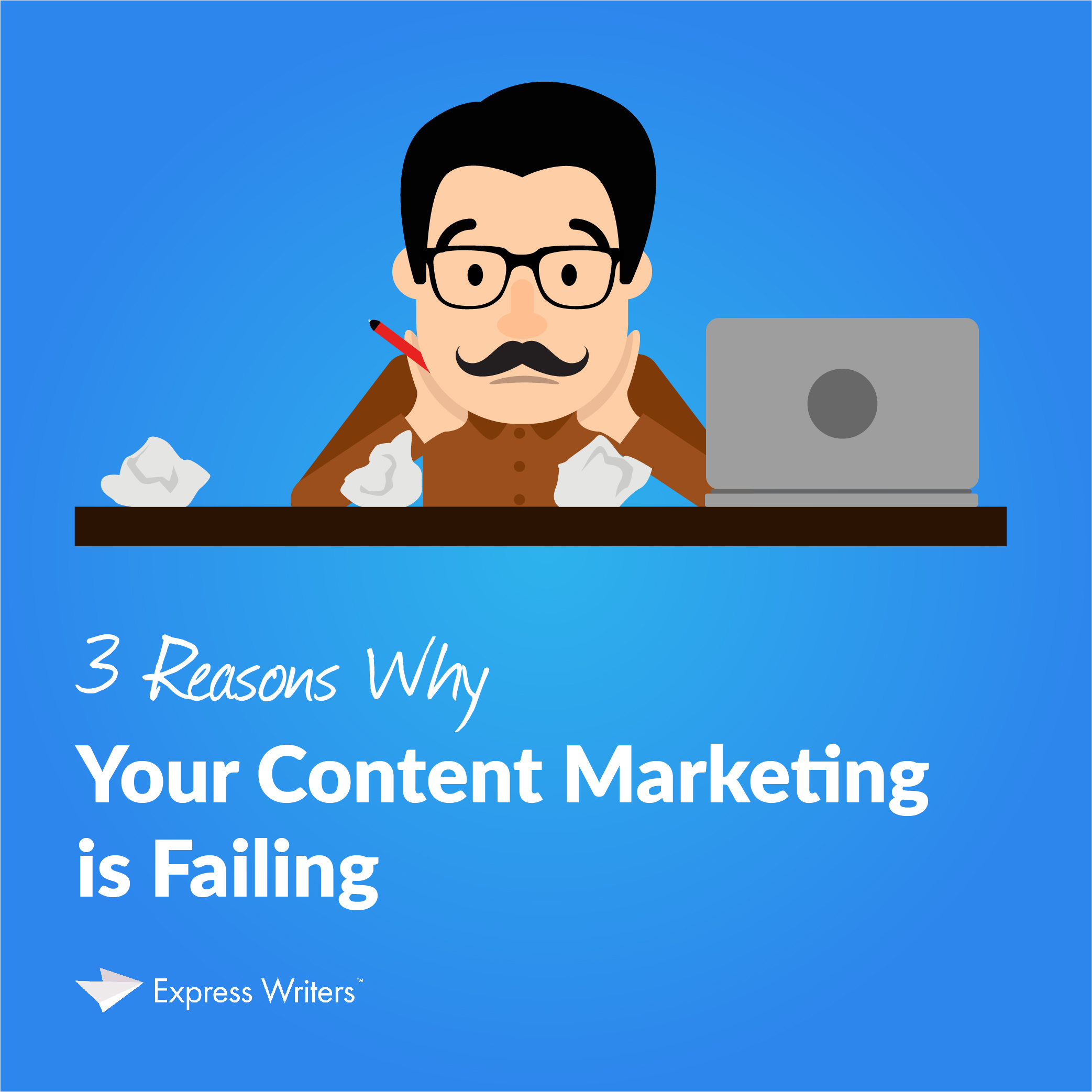 why your content marketing could be failing