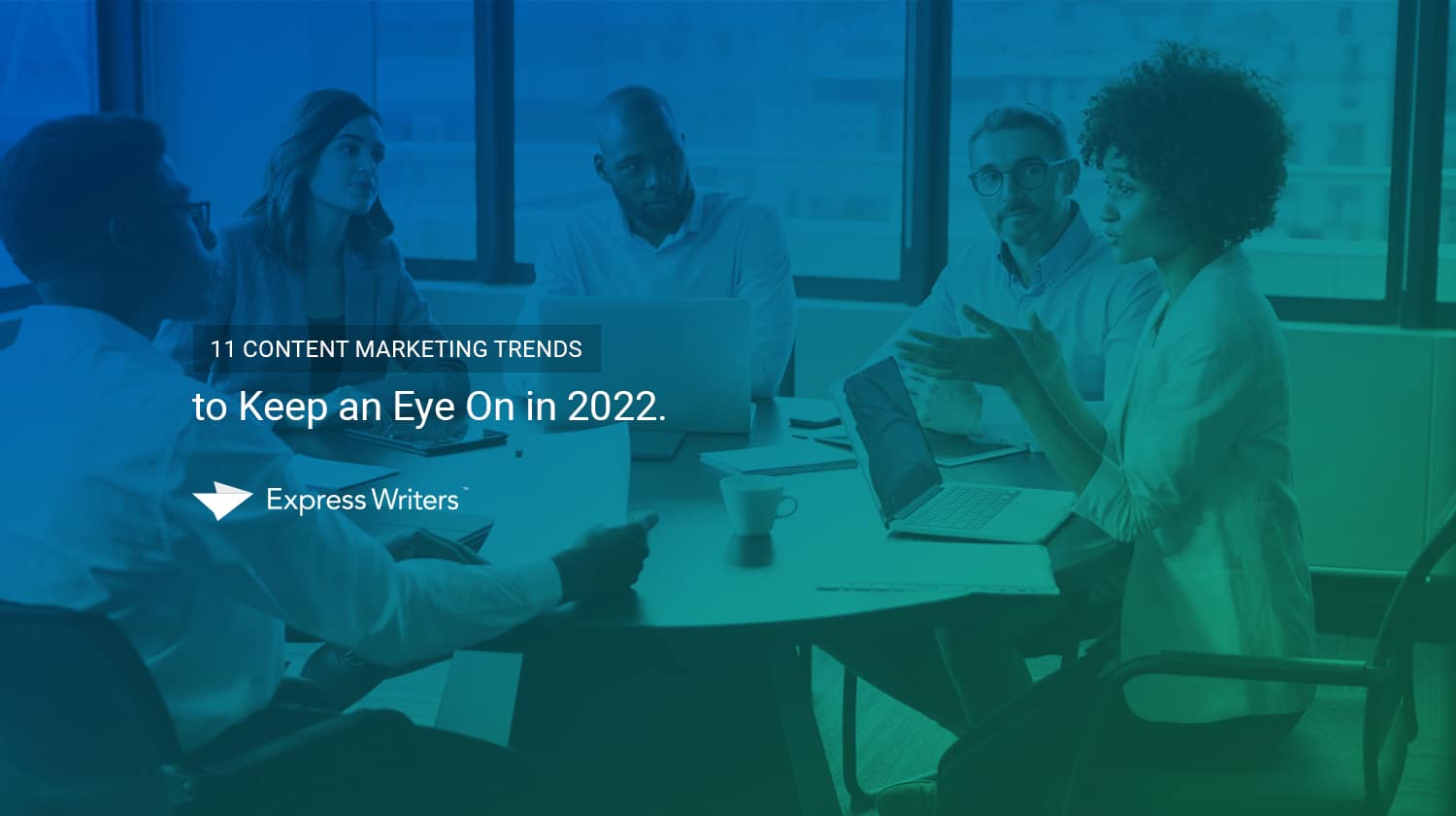 Content marketing trends 2022