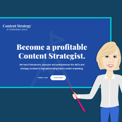 Becoming a Content Strategist: A Hard Knocks Success Story, & the Strategy Skills You Have to Have to Survive in Content
