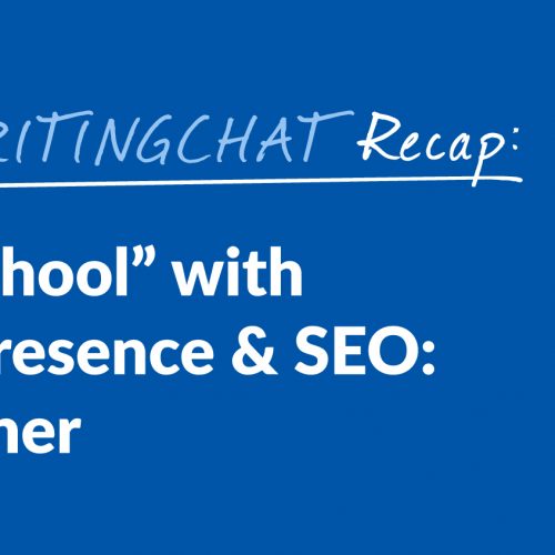 #ContentWritingChat Recap: "Back to School" with Your Site Presence & SEO: 101 Refresher