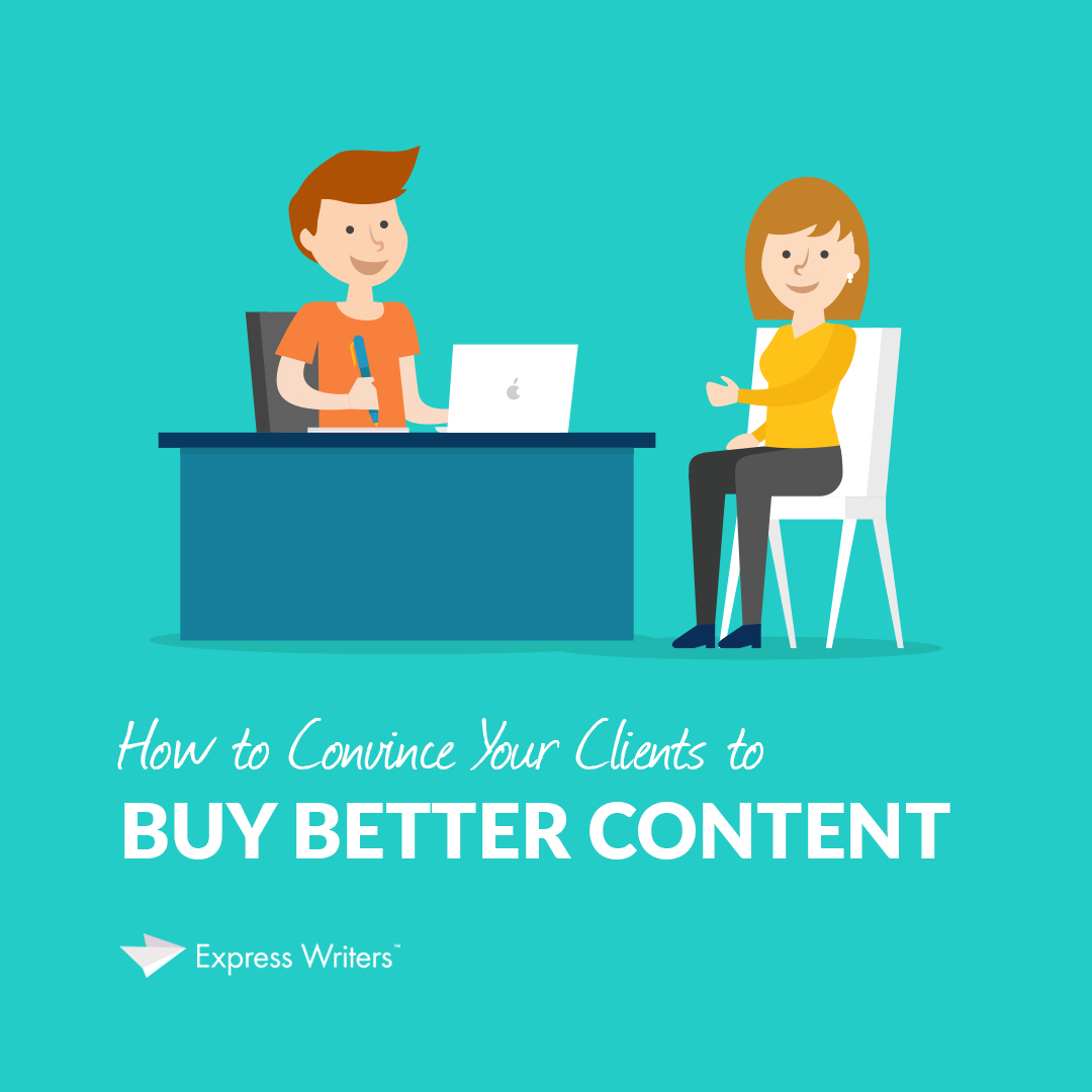 how to convince your clients to sell on better copy