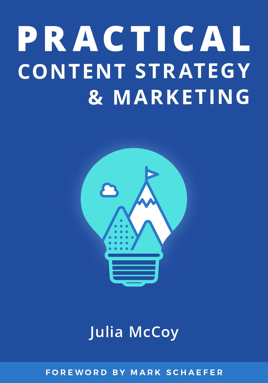 practical content strategy and marketing by julia mccoy