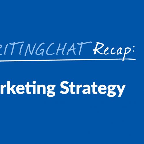#ContentWritingChat Recap: Content Marketing Strategy