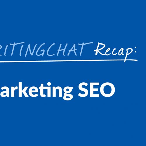 #ContentWritingChat Recap: Content Marketing SEO