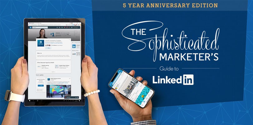 The Sophisticated Marketer's Guide to LinkedIn