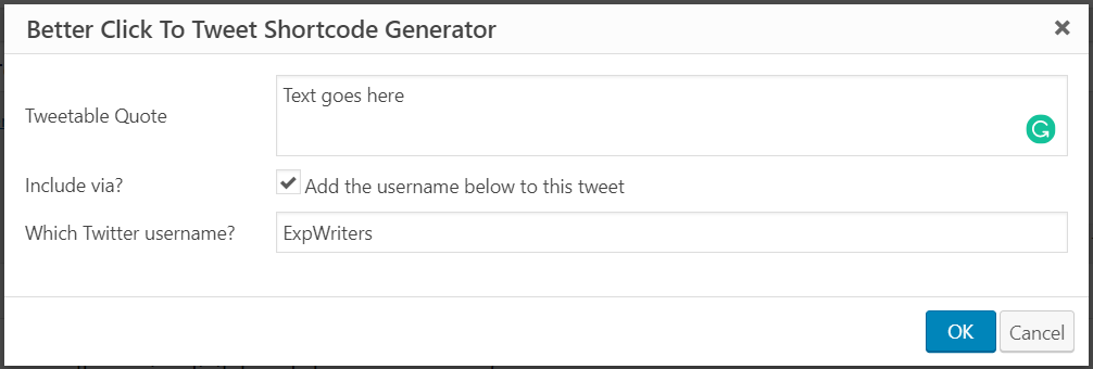 Better Click to Tweet Shortcode Generator dialog box where you can type in yout Tweetable Quote, Twitter username, and checkbox to include username below the tweet.