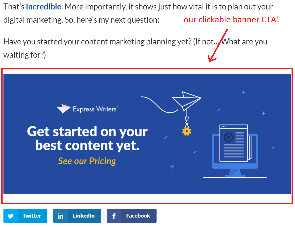 A clickable image CTA with social media buttons (for Facebook, LinkedIn, and Twitter) below it that you can see at the end of a blog post.