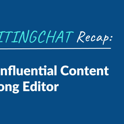 #ContentWritingChat Recap: How to Create Influential Content & Become a Strong Editor with Stephanie Stahl