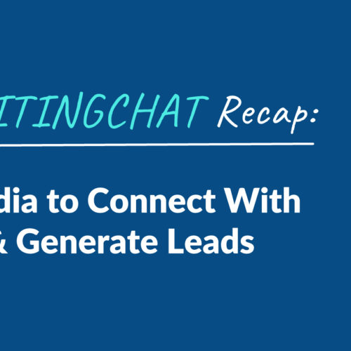 #ContentWritingChat Recap: Using Social Media to Connect With Your Audience & Generate Leads with Bernie Fussenegger