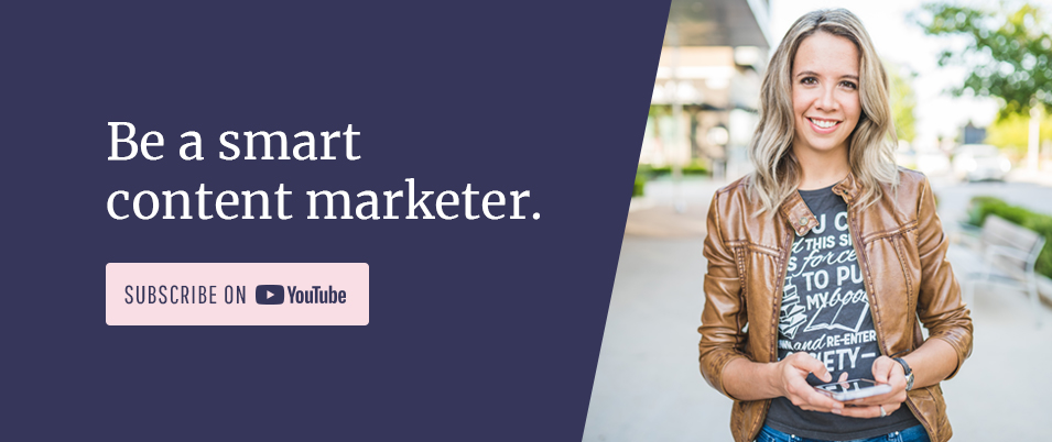 Be a smart content marketer