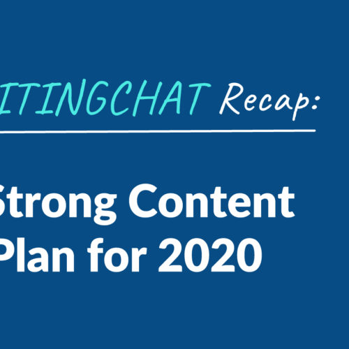 #ContentWritingChat Recap: Creating a Strong Content Marketing Plan for 2020