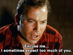 I sometimes expect too much of you - GIF