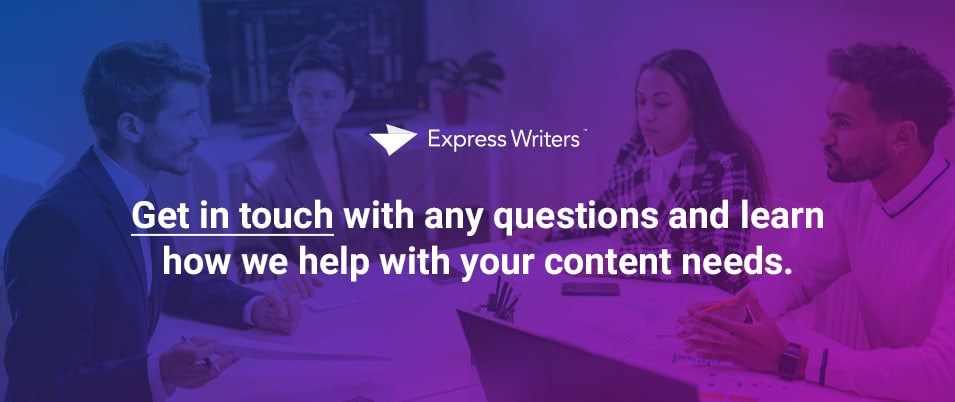 Contact Express Writers for your content needs