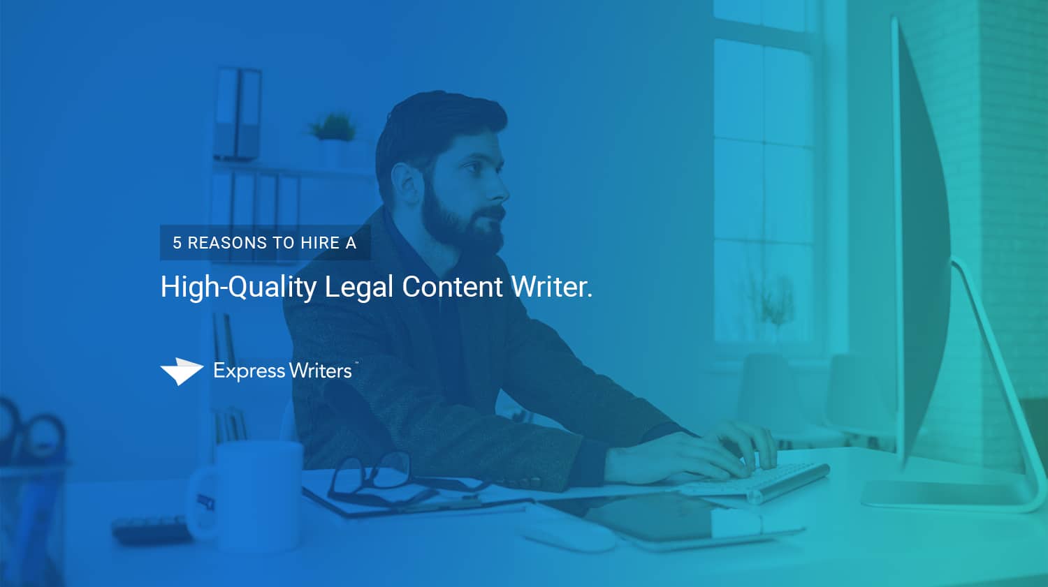Why you should hire a legal content writer
