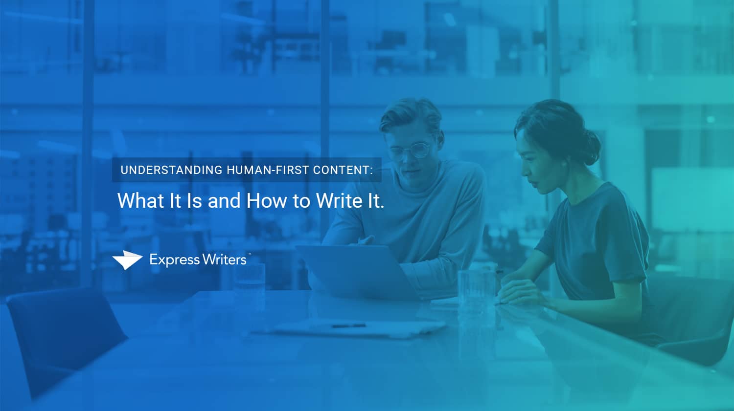 Understanding human-first content 