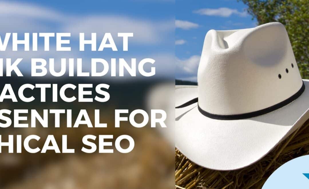 5 White Hat Link Building Practices Essential for Ethical SEO